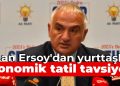 Bakan Ersoy’dan yurttaşlara ekonomik tatil tavsiyesi