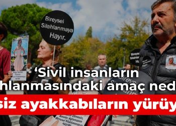 Sessiz ayakkabıların yürüyüşü: Sivil insanların silahlanmasındaki maksat nedir?