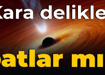 Kara delikler patlar mı?